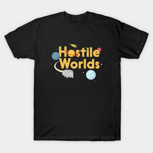 The Hostile Worlds Podcast T-Shirt by The Podcast Host